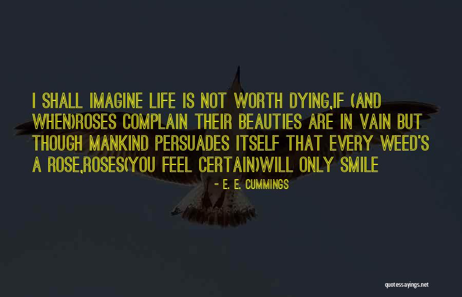 Smile Of Roses Quotes By E. E. Cummings Smile Of Roses Quotes By E. E. Cummings
