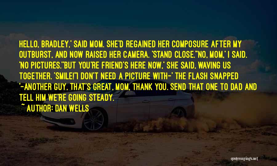 Smile On Camera Quotes By Dan Wells