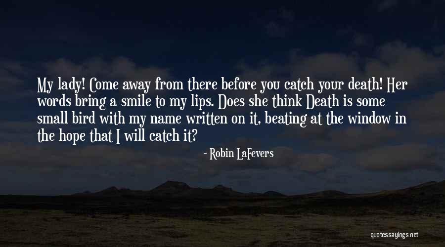 Smile On Lips Quotes By Robin LaFevers Smile On Lips Quotes By Robin LaFevers