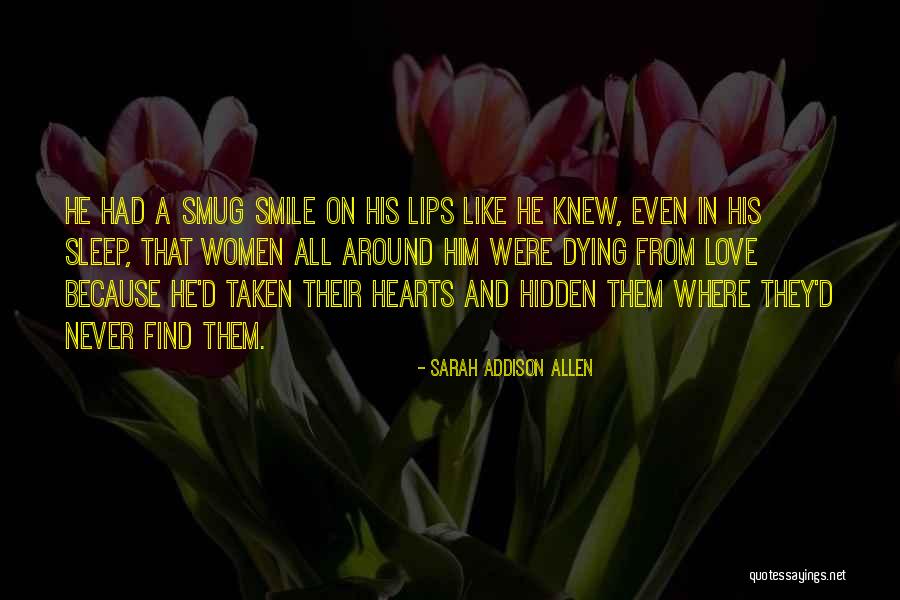Smile On Lips Quotes By Sarah Addison Allen Smile On Lips Quotes By Sarah Addison Allen
