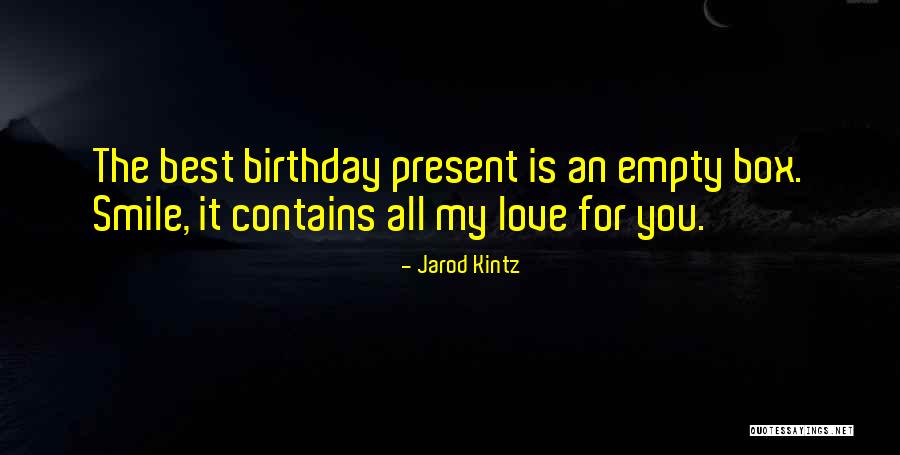 Smile On Your Birthday Quotes By Jarod Kintz