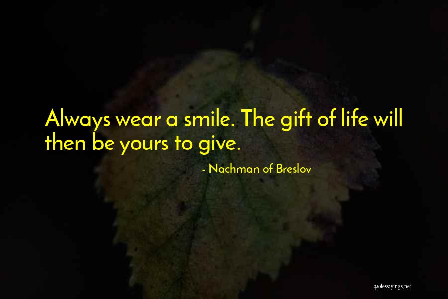Smile One Gift Quotes By Nachman Of Breslov Smile One Gift Quotes By Nachman Of Breslov