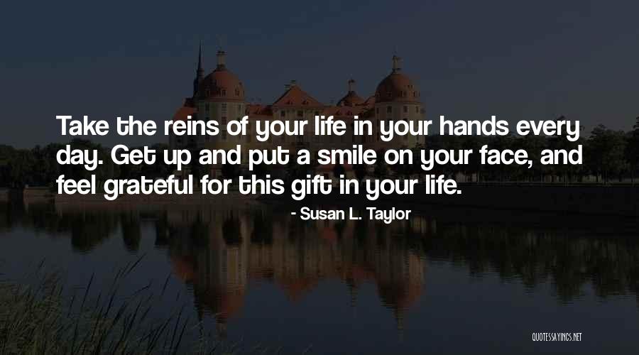 Smile One Gift Quotes By Susan L. Taylor Smile One Gift Quotes By Susan L. Taylor
