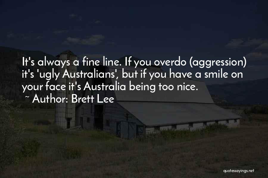 Smile One Line Quotes By Brett Lee