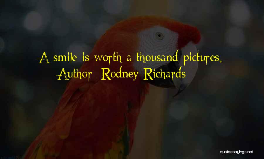 Smile Pictures Quotes By Rodney Richards