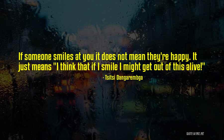 Smile Smiles Quotes By Tsitsi Dangarembga Smile Smiles Quotes By Tsitsi Dangarembga