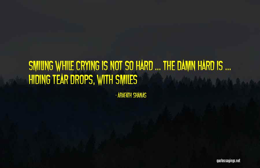 Smile So Hard Quotes By Arafath Shanas