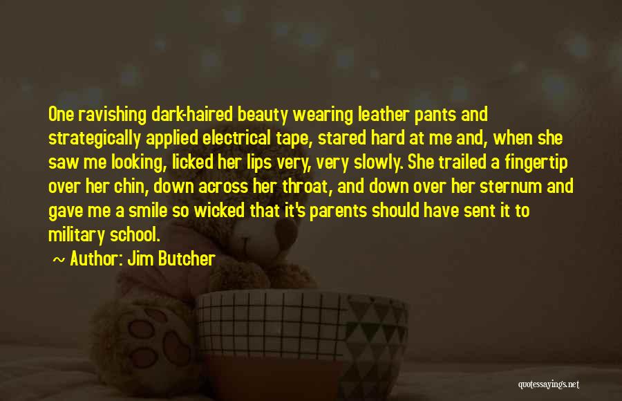 Smile So Hard Quotes By Jim Butcher