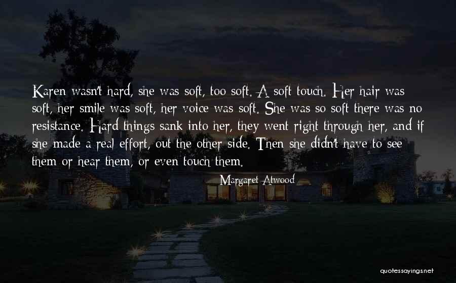 Smile So Hard Quotes By Margaret Atwood