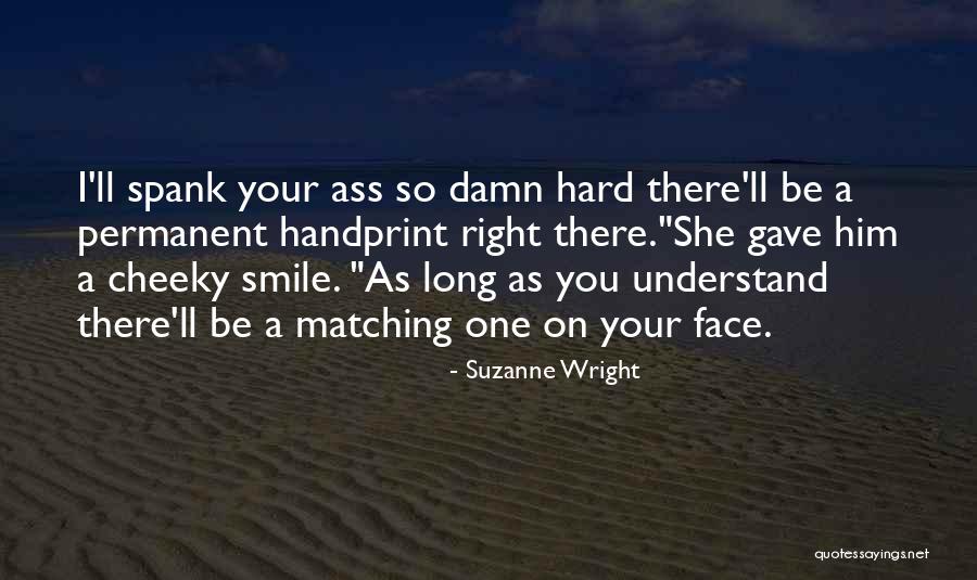 Smile So Hard Quotes By Suzanne Wright