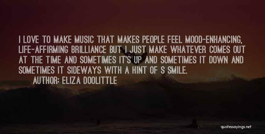 Smile Sometimes Quotes By Eliza Doolittle