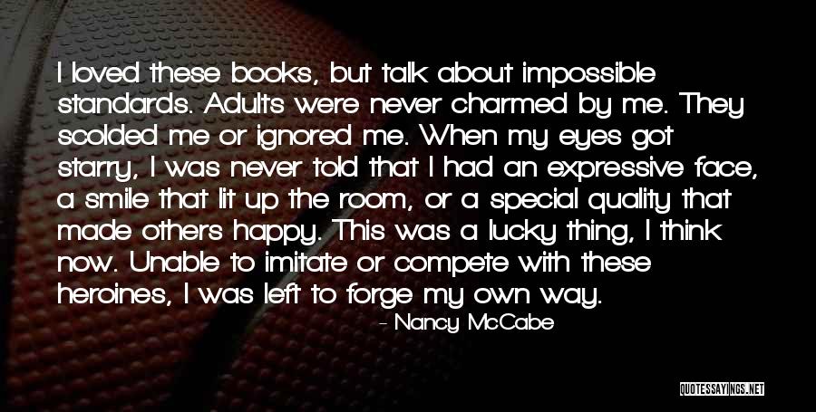 Smile Special Quotes By Nancy McCabe Smile Special Quotes By Nancy McCabe