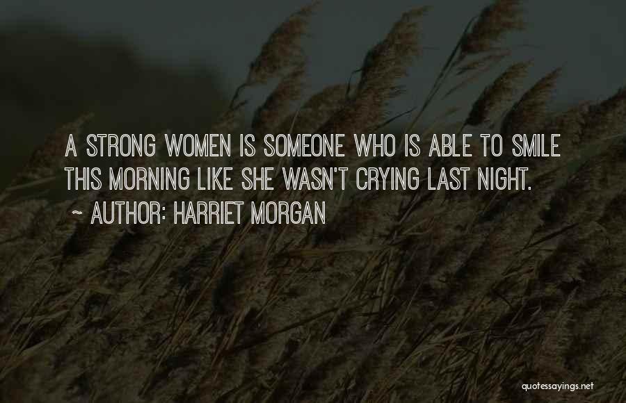 Smile This Morning Quotes By Harriet Morgan