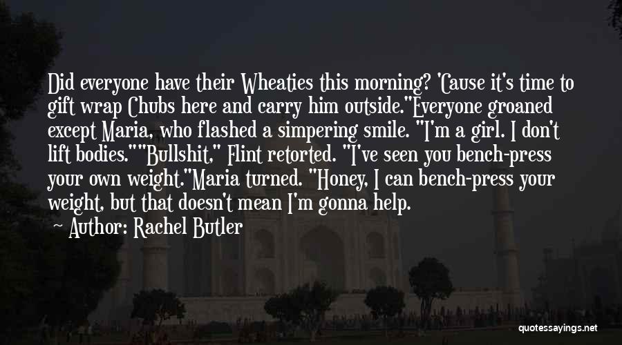 Smile This Morning Quotes By Rachel Butler