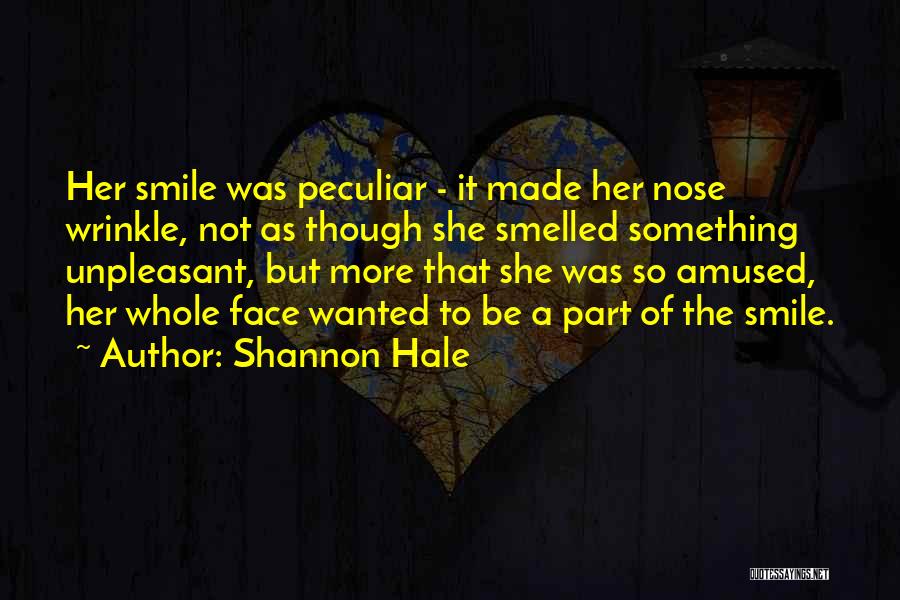 Smile Though Quotes By Shannon Hale