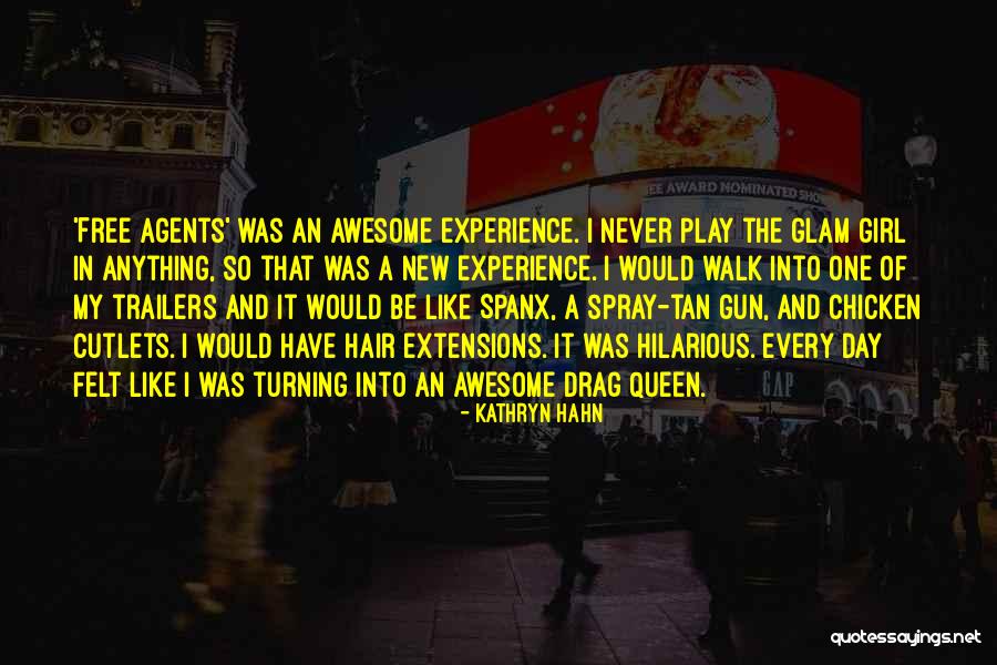 Smile Though Your Heart Is Aching Quotes By Kathryn Hahn Smile Though Your Heart Is Aching Quotes By Kathryn Hahn