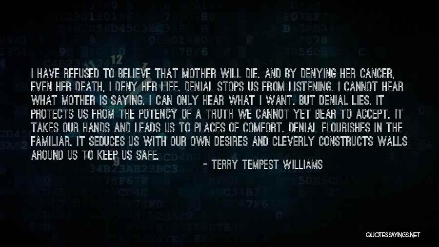 Smile Though Your Heart Is Aching Quotes By Terry Tempest Williams Smile Though Your Heart Is Aching Quotes By Terry Tempest Williams