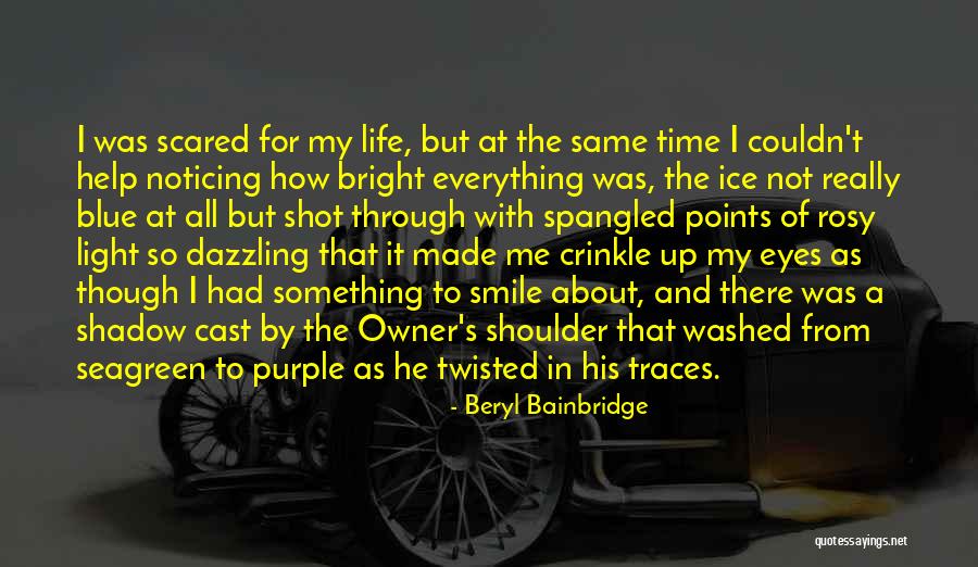 Smile Through Eyes Quotes By Beryl Bainbridge