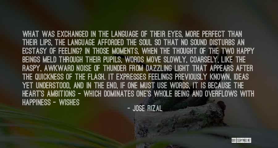 Smile Through Eyes Quotes By Jose Rizal