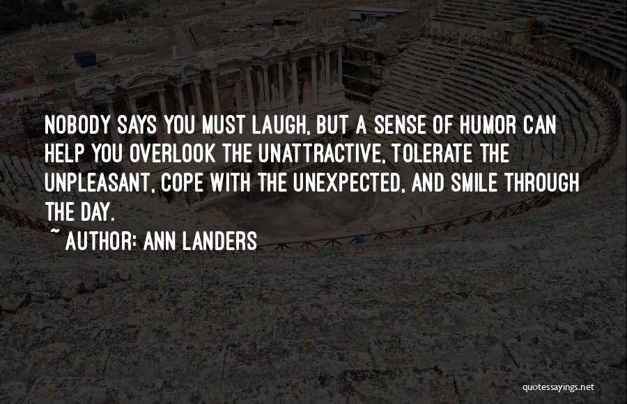 Smile Through The Day Quotes By Ann Landers