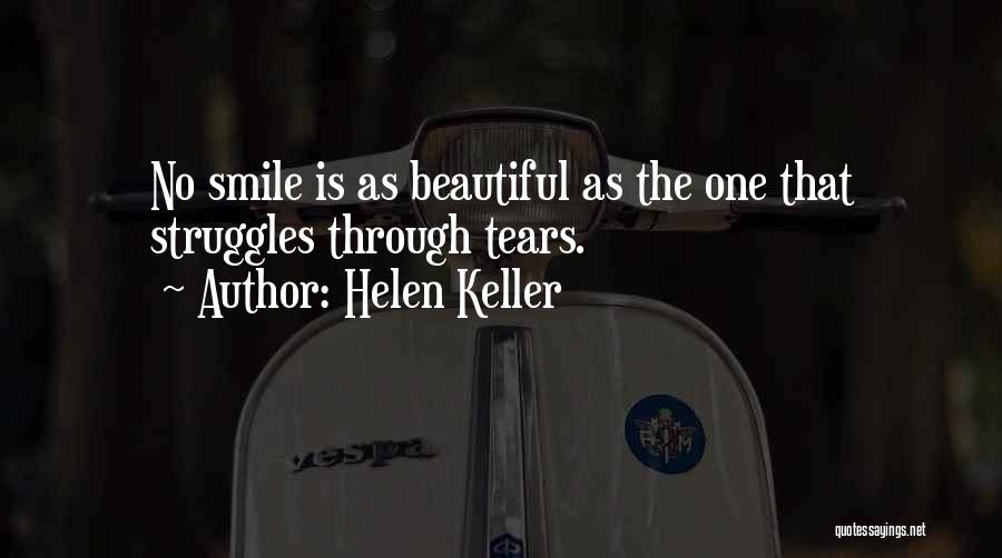 Smile Through The Struggle Quotes By Helen Keller