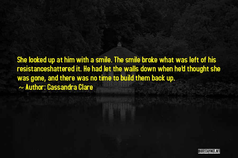 Smile Time Quotes By Cassandra Clare