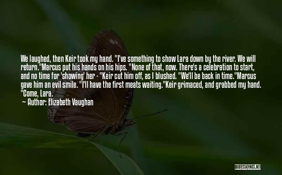 Smile Time Quotes By Elizabeth Vaughan