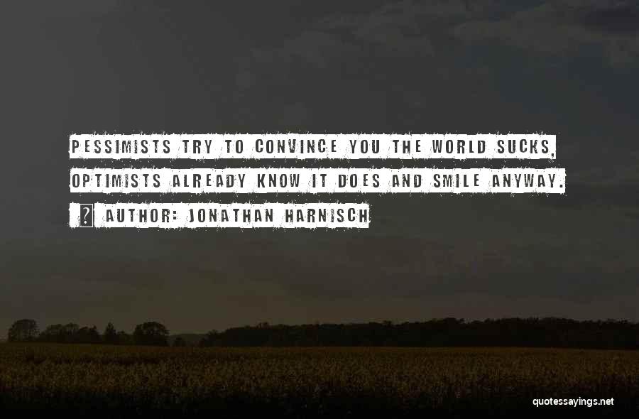 Smile To Life Quotes By Jonathan Harnisch Smile To Life Quotes By Jonathan Harnisch