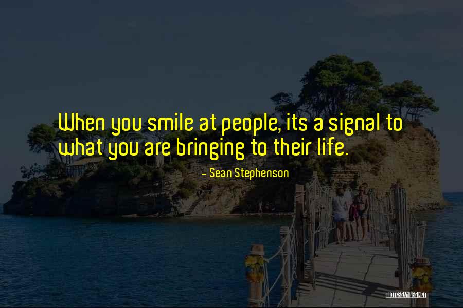 Smile To Life Quotes By Sean Stephenson