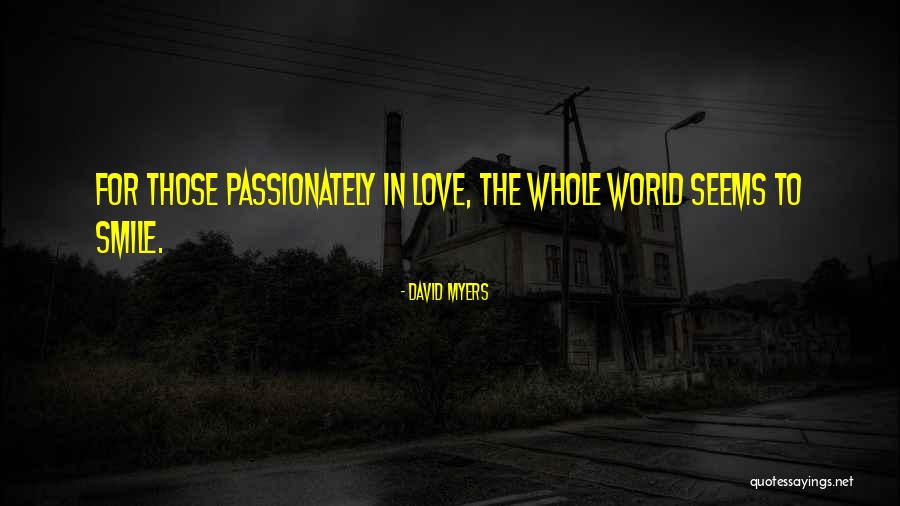 Smile To The World Quotes By David Myers Smile To The World Quotes By David Myers