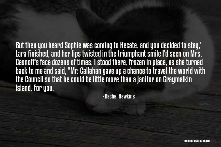 Smile Travel Quotes By Rachel Hawkins Smile Travel Quotes By Rachel Hawkins