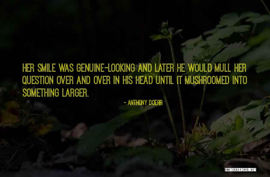 Smile Until Quotes By Anthony Doerr Smile Until Quotes By Anthony Doerr
