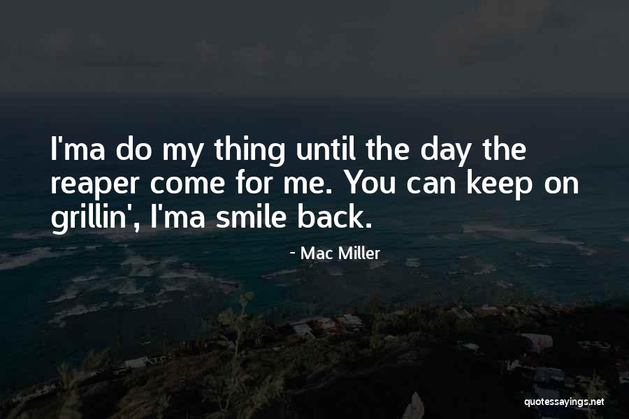 Smile Until Quotes By Mac Miller