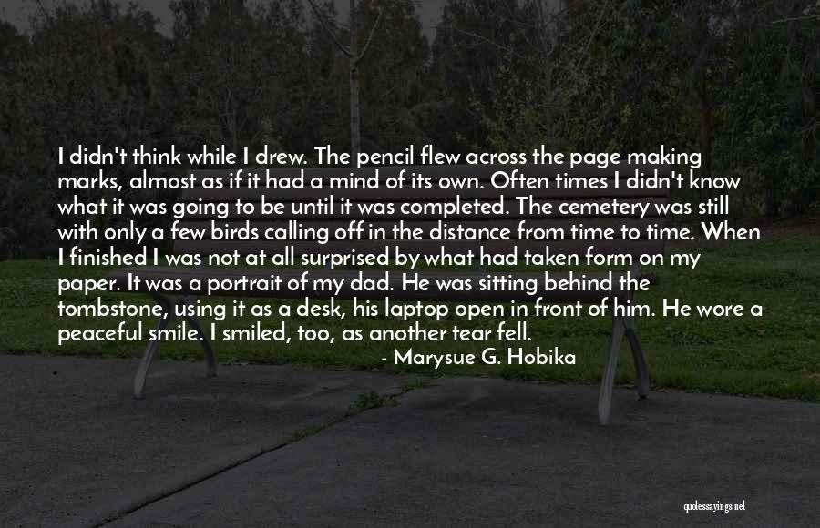 Smile Until Quotes By Marysue G. Hobika Smile Until Quotes By Marysue G. Hobika