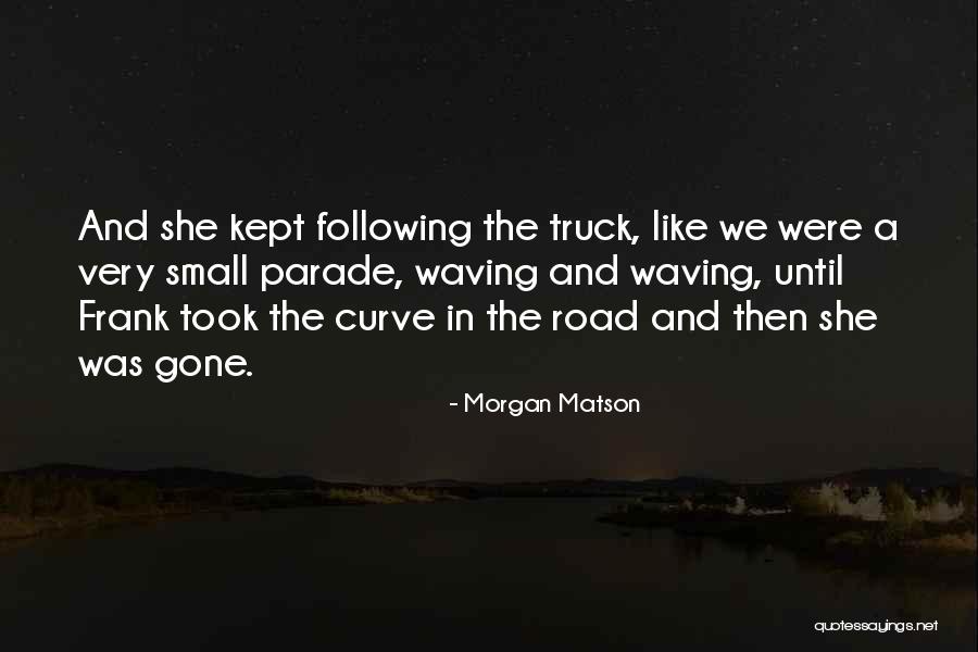 Smile Until Quotes By Morgan Matson