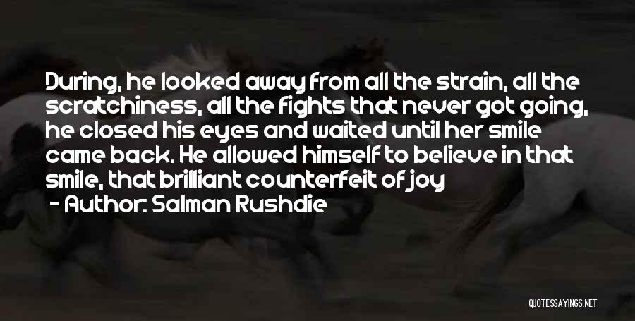 Smile Until Quotes By Salman Rushdie
