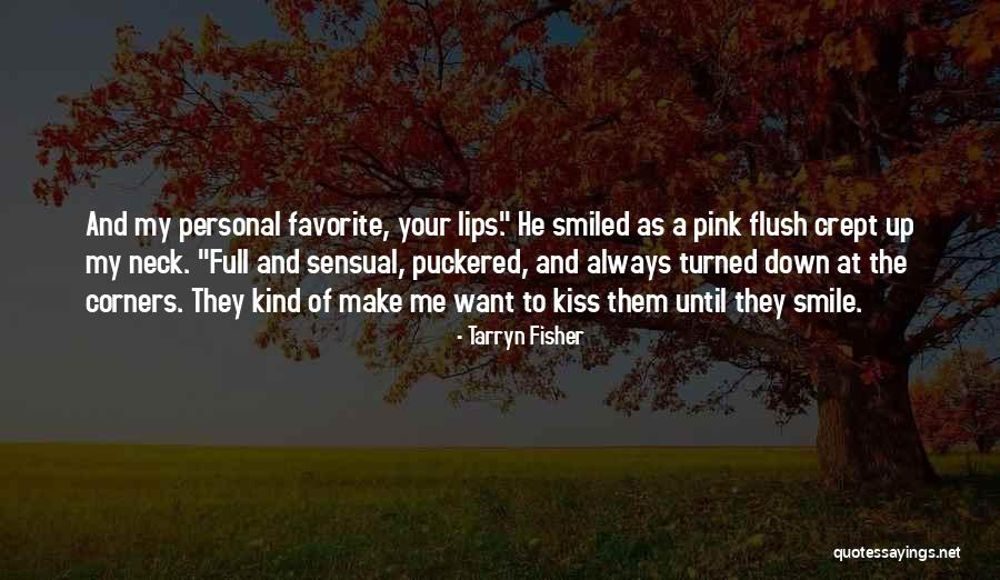 Smile Until Quotes By Tarryn Fisher Smile Until Quotes By Tarryn Fisher