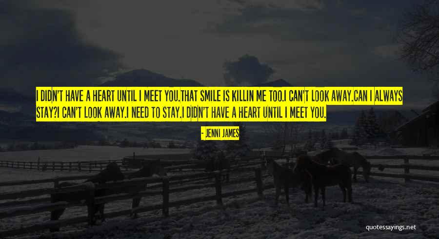 Smile Until You Can Quotes By Jenni James Smile Until You Can Quotes By Jenni James