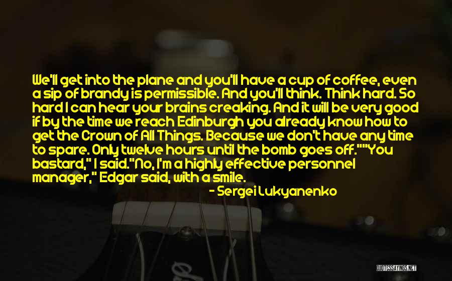 Smile Until You Can Quotes By Sergei Lukyanenko Smile Until You Can Quotes By Sergei Lukyanenko