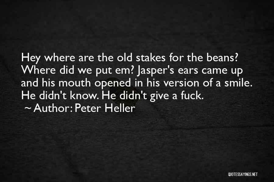 Smile Version Quotes By Peter Heller