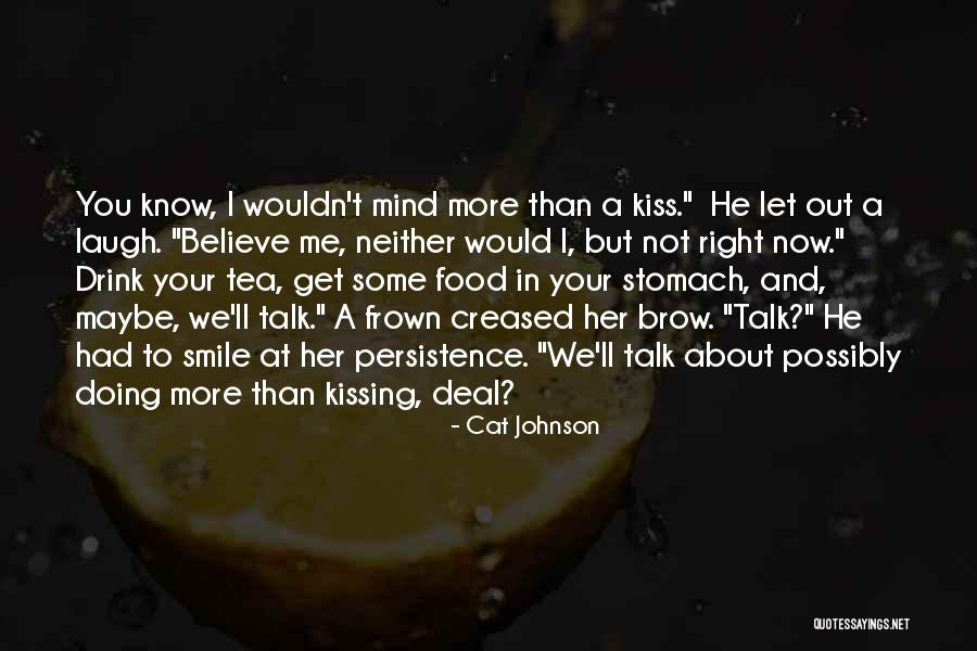 Smile Vs Frown Quotes By Cat Johnson Smile Vs Frown Quotes By Cat Johnson