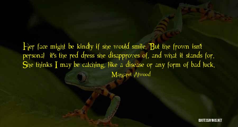 Smile Vs Frown Quotes By Margaret Atwood Smile Vs Frown Quotes By Margaret Atwood