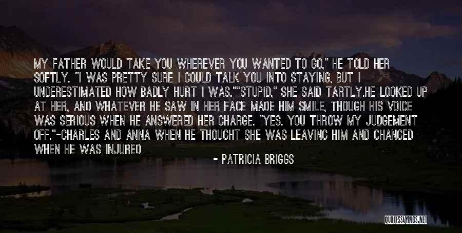 Smile When Hurt Quotes By Patricia Briggs Smile When Hurt Quotes By Patricia Briggs