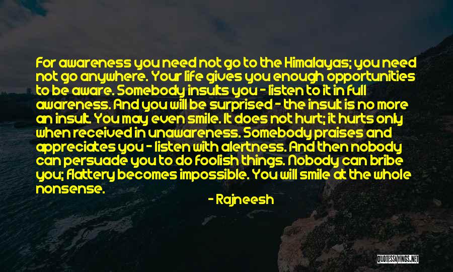 Smile When Hurt Quotes By Rajneesh Smile When Hurt Quotes By Rajneesh