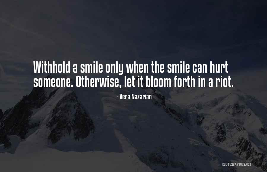 Smile When Hurt Quotes By Vera Nazarian Smile When Hurt Quotes By Vera Nazarian