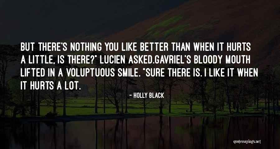 Smile When It Hurts Quotes By Holly Black Smile When It Hurts Quotes By Holly Black