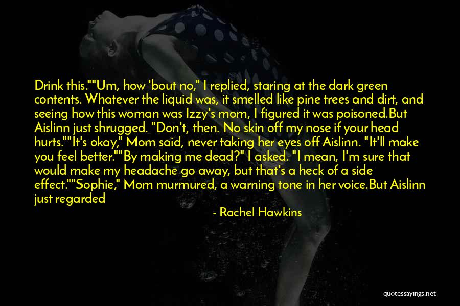 Smile When It Hurts Quotes By Rachel Hawkins Smile When It Hurts Quotes By Rachel Hawkins