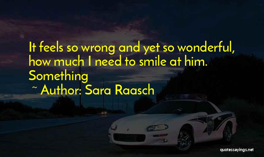 Smile When Things Go Wrong Quotes By Sara Raasch
