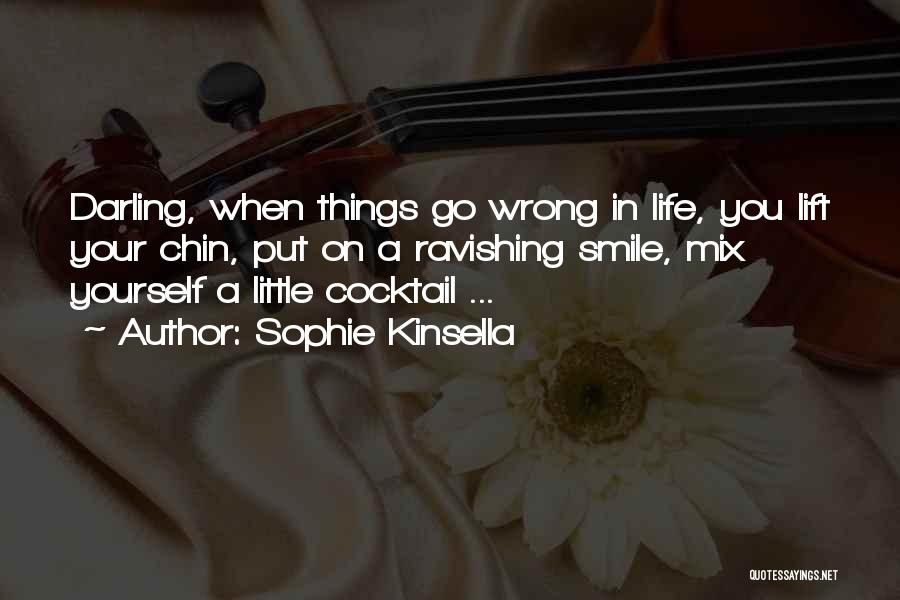 Smile When Things Go Wrong Quotes By Sophie Kinsella