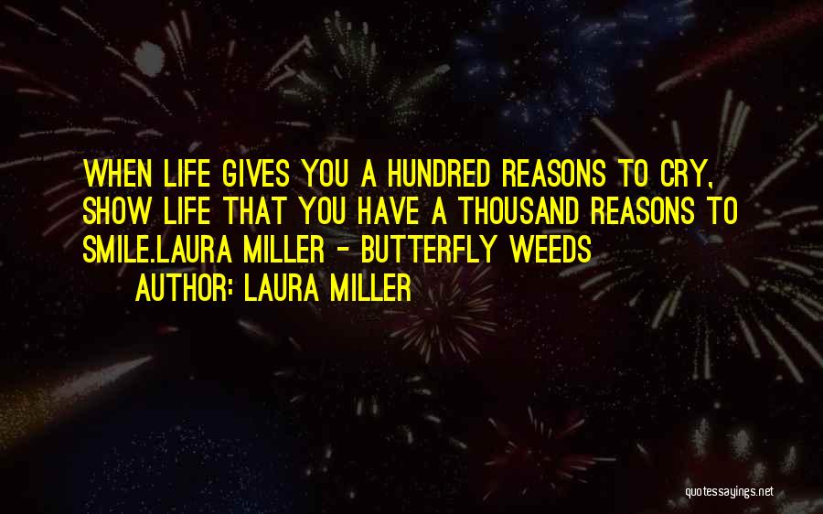 Smile When You Sad Quotes By Laura Miller